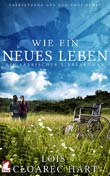 Lois Cloarec Hart: Wie ein neues Leben