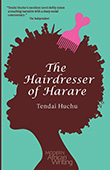 Tendai Huchu: The Hairdresser of Harare
