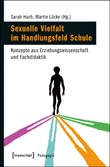 Sarah Huch und Martin Lücke (Hg.): Sexuelle Vielfalt im Handlungsfeld Schule