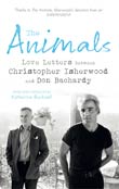 Christopher Isherwood and Don Bachardy: The Animals