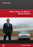 Andreas Jacke: »Mein Name ist Bond - James Bond«