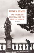 Henry James: Das Tagebuch eines Mannes von fünfzig Jahren
