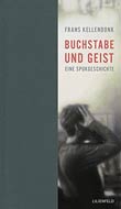 Frans Kellendonk: Buchstabe und Geist