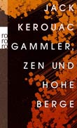 Jack Kerouac: Gammler, Zen und hohe Berge