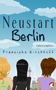 Franziska Kirchhoff: Neustart Berlin