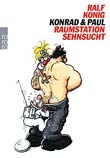 Ralf Knig: Konrad und Paul: Raumstation Sehnsucht