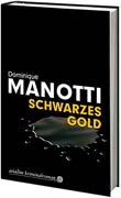 Dominique Manotti: Schwarzes Gold