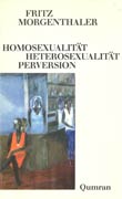 Fritz Morgenthaler: Homosexualitt * Heterosexualitt * Perversion