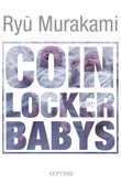 Ryu Murakami: Coin Locker Babys