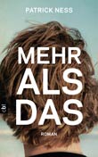 Patrick Ness: Mehr als das