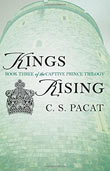 C. S. Pacat: Kings Rising