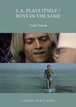 Cindy Patton: L.A. Plays Itself / Boys in the Sand