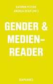 Kathrin Peters / Andrea Seier (Hg.): Gender & Medien-Reader