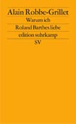 Alain Robbe-Grillet: Warum ich Roland Barthes liebe