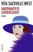 Vita Sackville-West: Unerwartete Leidenschaft