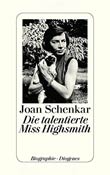 Joan Schenkar: Die talentierte Miss Highsmith