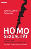 Carsten Schmelzer: Homosexualitt - Auf dem Weg in eine neue christliche Ethik?