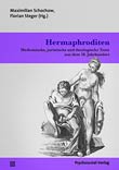 Maximilian Schochow und Florian Steger (Hg.): Hermaphroditen