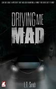 L. T. Smith: Driving Me Mad