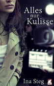 Ina Steg: Alles nur Kulisse