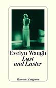 Evelyn Waugh: Lust und Laster
