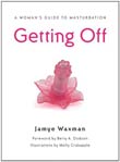 Jamye Waxman: Getting Off