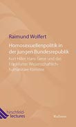 Raimund Wolfert: Homosexuellenpolitik in der jungen Bundesrepublik