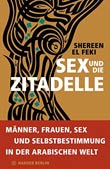 Shereen El Feki : Sex und die Zitadelle