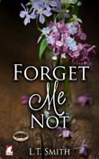 L.T. Smith: Forget Me Not