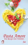 Jae: Pasta Amore. Ein Rezept zum Verlieben