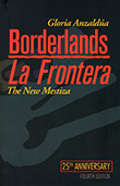 Gloria Anzaldúa: Borderlands / La Frontera