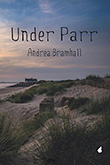 Andrea Bramhall: Under Parr