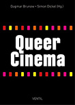 Dagmar Brunow / Simon Dickel (Hg.): Queer Cinema