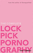 Joey Comeau: The Complete Lockpick Pornography