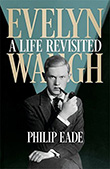 Philip Eade: Evelyn Waugh