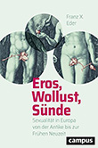 Franz X. Eder: Eros, Wollust, Sünde