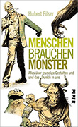 Hubert Filser: Menschen brauchen Monster