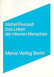 Michel Foucault: Das Leben der infamen Menschen