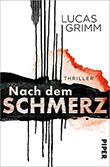 Lucas Grimm: Nach dem Schmerz