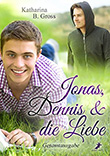 Katharina B. Gross: Jonas, Dennis und die Liebe