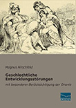 Magnus Hirschfeld: Geschlechtliche Entwicklungsstörungen mit besonderer Berücksichtigung der Onanie