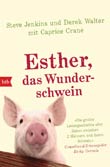 Steve Jenins und Derek Walter: Esther, das Wunderschwein