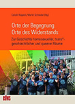 Carolin Kppers u. Martin Schneider (Hg.): Orte der Begegnung - Orte des Widerstands