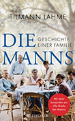 Tilmann Lahme: Die Manns