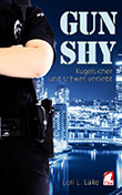 Lori L. Lake: Gun Shy 2 - Kugelsicher und schwer verliebt