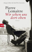 Pierre Lemaitre: Wir sehen uns dort oben