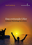 Axel Limberg: Das rettende Ufer