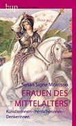 Susan Signe Morrison: Frauen des Mittelalters