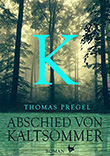 Thomas Pregel: Abschied von Kaltsommer