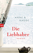 Anne B. Ragde: Die Liebhaber